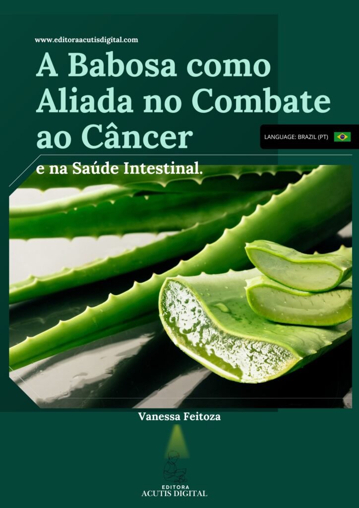 Capa - Ebook - A Babosa Como Aliada no Combate Contra O Câncer Terapeuta Vanessa Feitoza