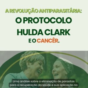 Ebook - O Protocolo Hulda Clark Antiparasitária e o Câncer