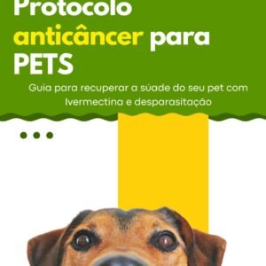 Ebook - Desparasitaçao e Protocolo anticâncer para PETS