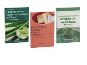 Kit - Os 3 Protocolos Mais Poderosos Contra o Câncer