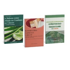 Kit - Os 3 Protocolos Mais Poderosos Contra o Câncer