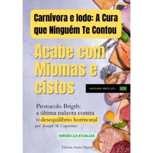 Ebook - Carnívora e Iodo - Protocolos Dra. Elisabeth Bright