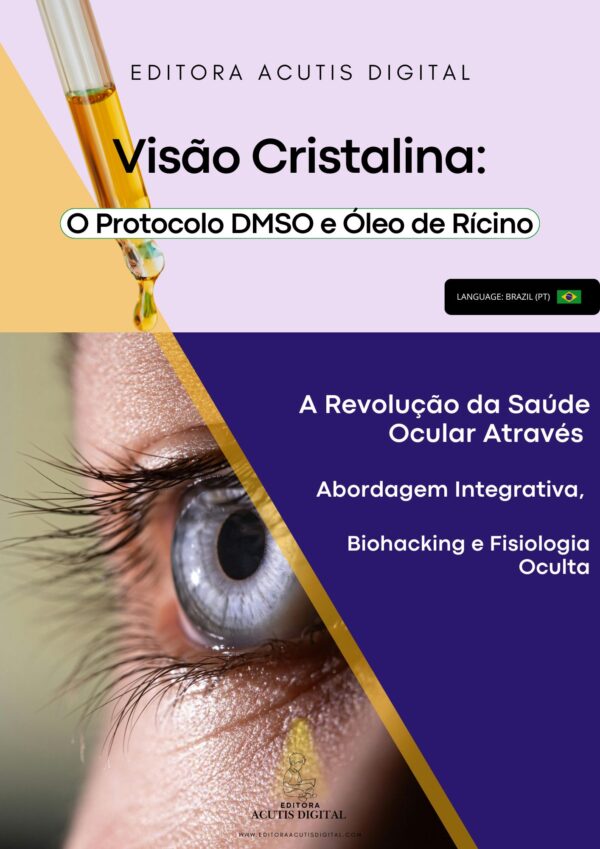 Ebook - Protocolo Visão Cristalina DMSO e Óleo de Rícino